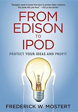 portada From Edison to Ipod: Protect Your Ideas and Profit (en Inglés)