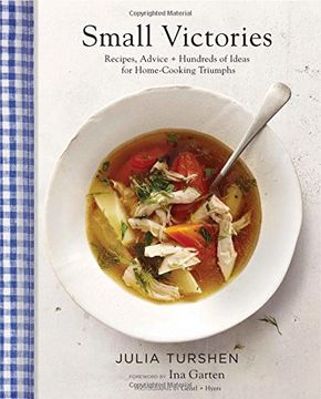 portada Small Victories: Recipes, Advice + Hundreds of Ideas for Home Cooking Triumphs