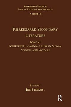 portada Volume 18, Tome vi: Kierkegaard Secondary Literature (Kierkegaard Research: Sources, Reception and Resources) (en Inglés)