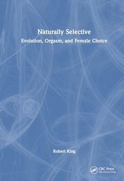 portada Naturally Selective: Evolution, Orgasm, and Female Choice (en Inglés)