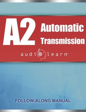portada ASE Automatic Transmission or Transaxle Test (A2) AudioLearn: Complete Audio Review for the Automotive Service Excellence (ASE) Automatic Transmission