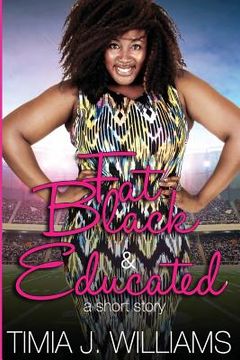 portada Fat Black & Educated (en Inglés)