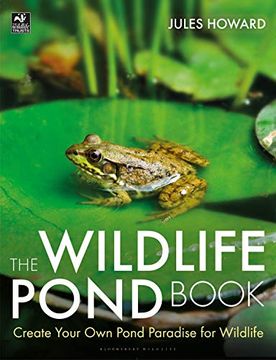portada The Wildlife Pond Book: Create Your Own Pond Paradise for Wildlife (en Inglés)
