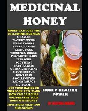 portada Medicinal Honey: Honey Healing Power (in English)