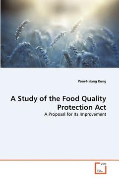 portada a study of the food quality protection act (en Inglés)