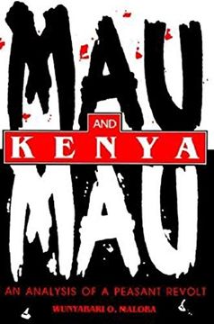 portada Mau mau and Kenya: An Analysis of a Peasant Revolt (in English)
