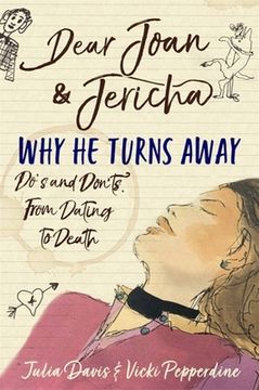 portada Dear Joan and Jericha - Why He Turns Away: Do's and Don'ts, from Dating to Death (en Inglés)