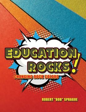 portada Education Rocks: Changing Rock Colors (en Inglés)