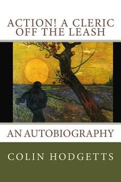 portada Action! A cleric off the leash: an autobiography (en Inglés)
