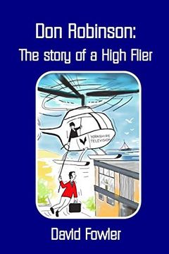 portada Don Robinson- the Story of a High Flier (en Inglés)