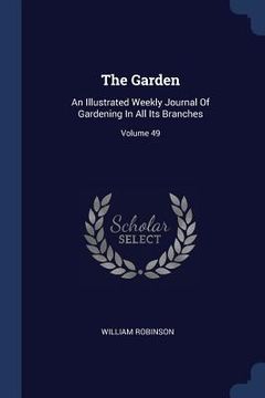 portada The Garden: An Illustrated Weekly Journal Of Gardening In All Its Branches; Volume 49