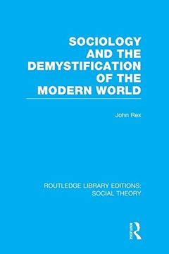 portada Sociology and the Demystification of the Modern World (Rle Social Theory) (en Inglés)