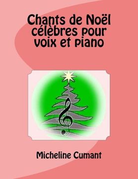 portada Chants de Noel celebres pour voix et piano: Volume 7 (Chants de Nol)