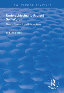 portada Underachieving to Protect Self-Worth: Advice for Teachers, Teacher-Educators and Counsellors (in English)