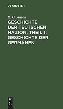 portada Geschichte der Teutschen Nazion, Theil 1: Geschichte der Germanen (en Alemán)