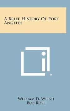 portada a brief history of port angeles (en Inglés)