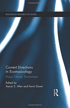 portada Current Directions in Ecomusicology: Music, Culture, Nature (Routledge Research in Music)