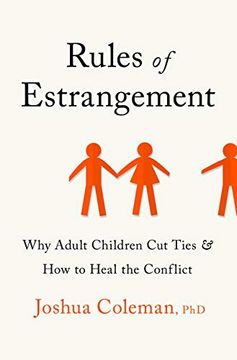 portada Rules of Estrangement: Why Adult Children cut Ties and how to Heal the Conflict (en Inglés)