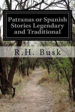 portada Patranas or Spanish Stories Legendary and Traditional (in English)