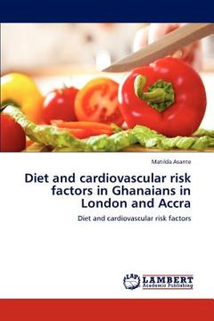 portada diet and cardiovascular risk factors in ghanaians in london and accra (en Inglés)