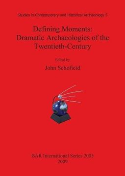 portada defining moments: dramatic archaeologies of the twentieth-century (en Inglés)