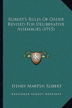 portada robert's rules of order revised for deliberative assemblies (1915) (en Inglés)