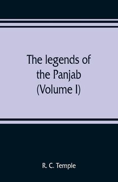 portada The legends of the Panjab (Volume I) (en Inglés)