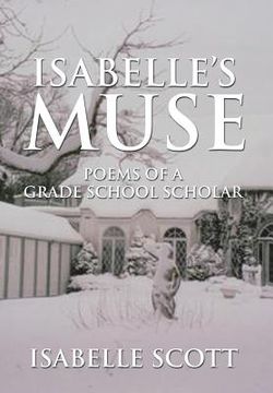 portada Isabelle's Muse: Poems of a Grade School Scholar (en Inglés)