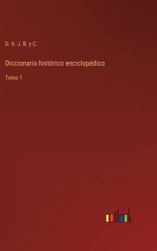 portada Diccionario histórico enciclopédico: Tomo 1
