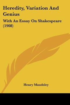 portada heredity, variation and genius: with an essay on shakespeare (1908) (in English)