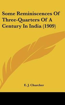 portada some reminiscences of three-quarters of a century in india (1909) (en Inglés)