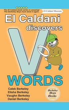portada El Caldani Discovers V Words (Berkeley Boys Books - El Caldani Missions)