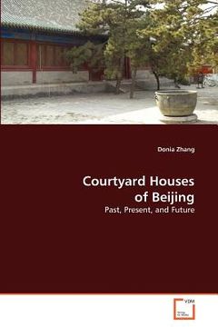 portada courtyard houses of beijing (en Inglés)