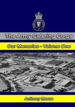 portada The Army Catering Corps - Our Memories - Volume One (Black & White) (en Inglés)