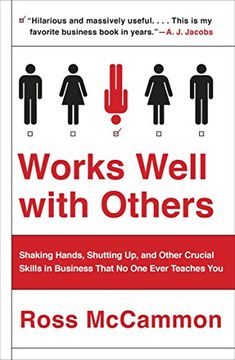 portada Works Well With Others: Shaking Hands, Shutting up, and Other Crucial Skills in Business That no one Ever Teaches you (in English)