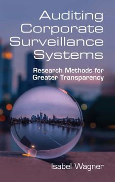 portada Auditing Corporate Surveillance Systems: Research Methods for Greater Transparency (en Inglés)