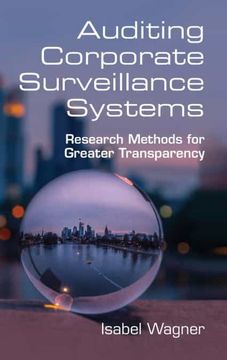 portada Auditing Corporate Surveillance Systems: Research Methods for Greater Transparency (in English)