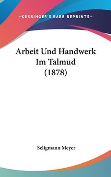 portada Arbeit Und Handwerk Im Talmud (1878) (en Alemán)