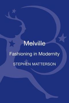 portada Melville: Fashioning in Modernity