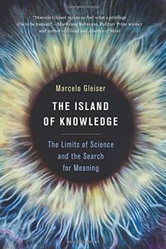 portada The Island of Knowledge: The Limits of Science and the Search for Meaning