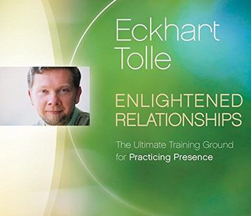 portada Enlightened Relationships: The Ultimate Training Ground for Practicing Presence ()