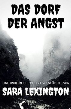 portada Das Dorf der Angst: Eine Unheimliche Detektivgeschichte (Die Unheimlichen Abenteuer der Sara Lexington) (in German)