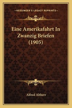 portada Eine Amerikafahrt In Zwanzig Briefen (1905) (in German)