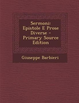 portada Sermoni: Epistole E Prose Diverse (en Italiano)