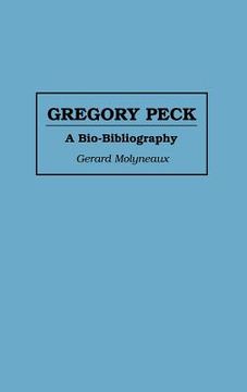 portada Gregory Peck: A Bio-Bibliography (en Inglés)