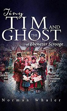 portada Tiny tim and the Ghost of Ebenezer Scrooge: The Sequel to a Christmas Carol (in English)