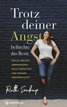 portada Trotz Deiner Angst - Befürchte das Beste: Wie du Ängste Überwindest, Ziele Verfolgst und Träume Verwirklichst (in German)
