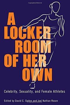 portada a locker room of her own: celebrity, sexuality, and female athletes (en Inglés)