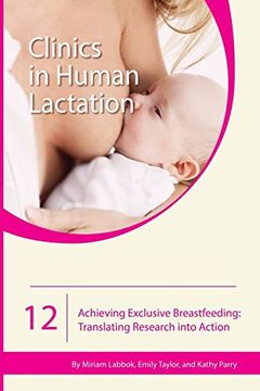 portada Achieving Exclusive Breastfeeding: Translating Research Into Action (en Inglés)