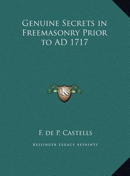 portada genuine secrets in freemasonry prior to ad 1717 (en Inglés)